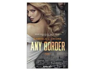 „Any Border. Tom I” Gabriela L. Orione