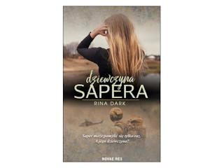 Nowość wydawnicza „Dziewczyna Sapera” Rina Dark