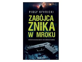 Nowość wydawnicza „Zabójca znika w mroku” Piotr Krynicki