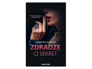 Nowość wydawnicza „Zdradzę Ci sekret” Agnieszka Stokłosa