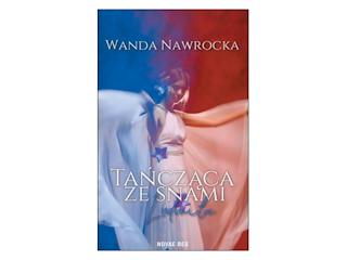 „Tańcząca ze snami. Ludmiła” Wanda Nawrocka