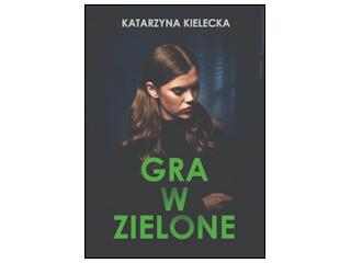 Konkurs wydawnictwa Szara Godzina - Gra w zielone.
